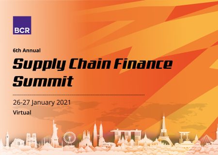BCR’s 6th Supply Chain Finance Summit is fast approaching